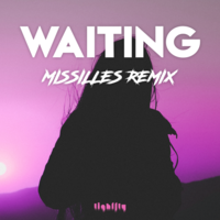 Waiting (Missilles Remix)